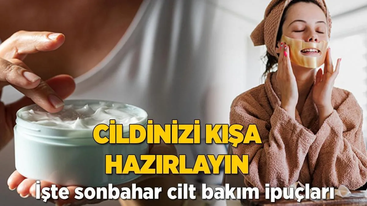 cildinizi kisa hazirlamaya bu tuyodan baslayin sonbahari kurtariyor hji9AOLt jpg