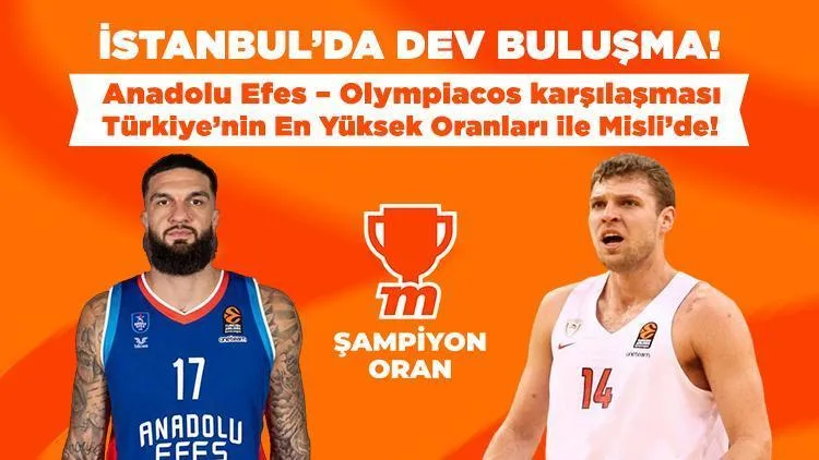 istanbulda dev bulusma anadolu efes olympiacos musabakasi turkiyenin en yuksek oranlari ile mislide JFs5GpI3 jpg