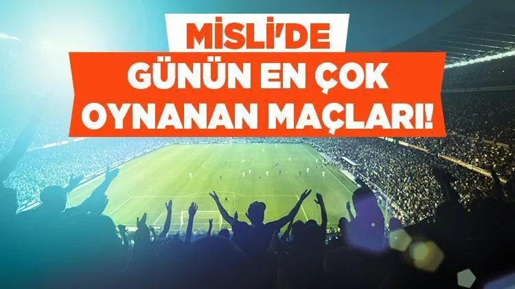 gunun en cok oynanan maclari 1yJPREmp