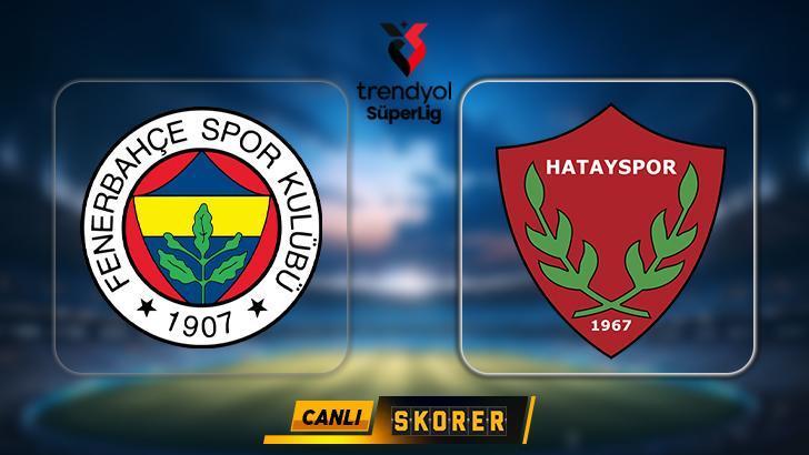 canli fenerbahce hatayspor maci ne vakit saat kacta hangi kanalda fb maci 4pZSZINY