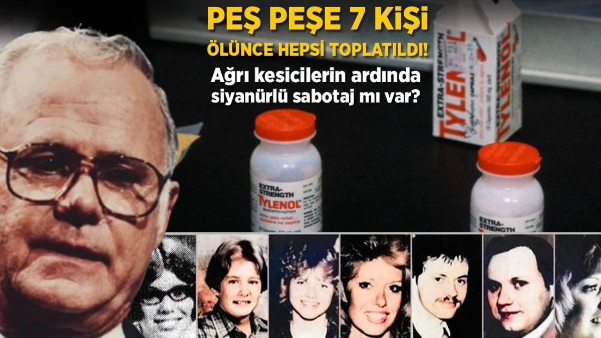 Peş peşe 7 kişi ölünce hepsi toplatıldı! Ağrı kesicilerin arkasında siyanürlü sabotaj mı var?