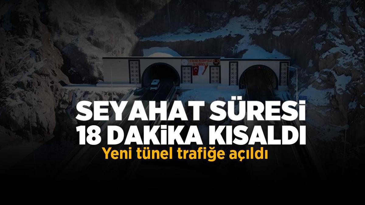 Yeni tünel trafiğe açıldı! Seyahat müddeti 18 dakika kısaldı