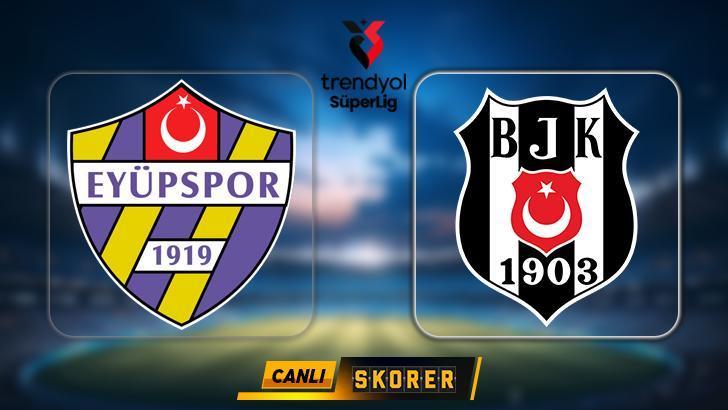 canli super ligde eyupspor besiktas maci ne vakit saat kacta hangi kanalda ase3TFjT