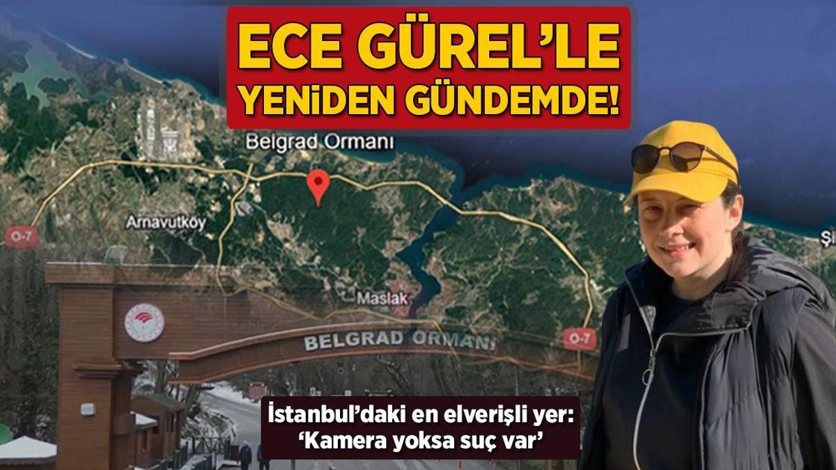 Ece Gürel’le yine gündemde! İstanbul’daki en elverişli yer: ‘Kamera yoksa cürüm var’