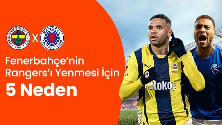 fenerbahce avrupada cesit icin avantaj pesinde iste fenerbahcenin rangersi yenmesi icin 5 neden M9dJNyUG