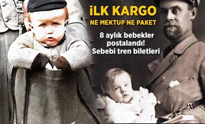 Birinci kargo ne mektup ne paket! 8 aylık bebekler postalandı, sebep tren biletleri 1 birinci kargo ne mektup ne paket 8 aylik bebekler postalandi sebep tren biletleri WPAy8iCD