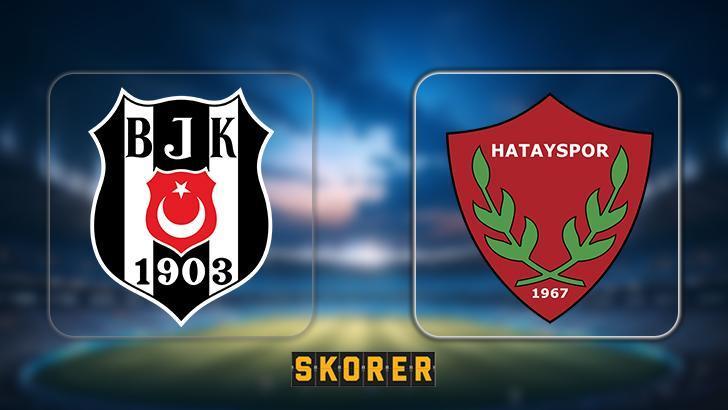 CANLI | Süper Lig'de Beşiktaş - Hatayspor maçı! Kümeye düşme tehlikesi 1 canli super ligde besiktas hatayspor maci kumeye dusme tehlikesi lS5fI411