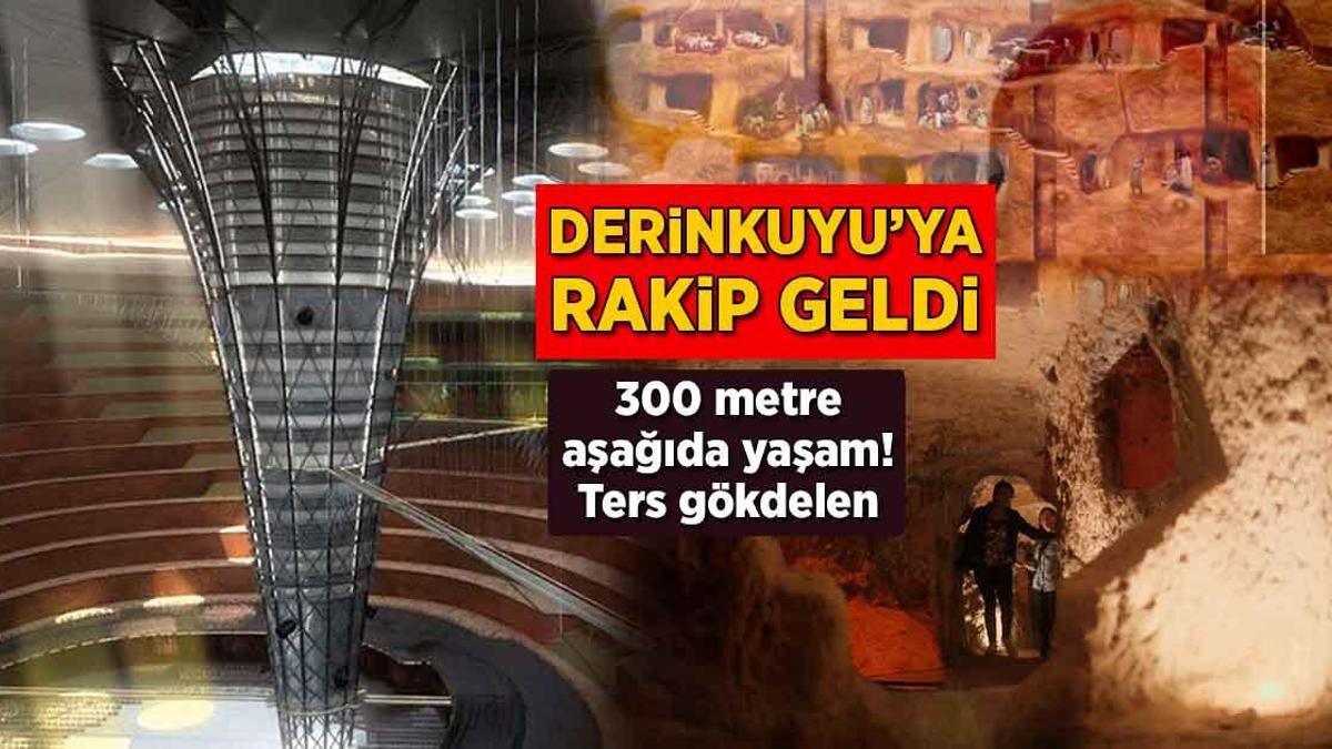Derinkuyu’ya rakip geldi! Yerin 300 metre altında ömür: Aksi gökdelen