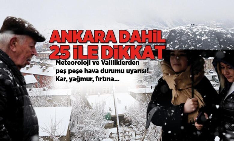 Meteoroloji ve Valiliklerden peş peşe hava durumu uyarısı! Kar, yağmur, fırtına: Ankara dahil 25 ile dikkat 1 meteoroloji ve valiliklerden pes pese hava durumu uyarisi kar yagmur firtina ankara dahil 25 8577RHsI