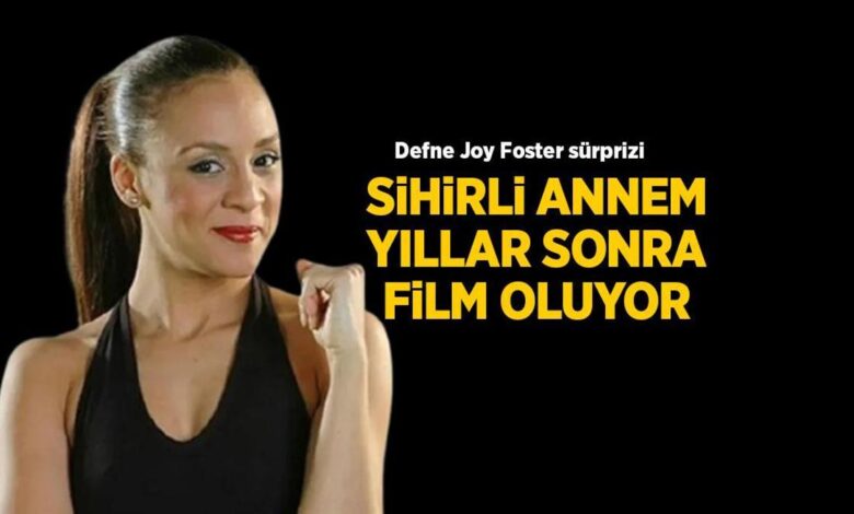 'Sihirli Annem' yıllar sonra sinema oluyor! Defne Joy Foster sürprizi 1 sihirli annem yillar sonra sinema oluyor defne joy foster surprizi Ue9ZeZRB