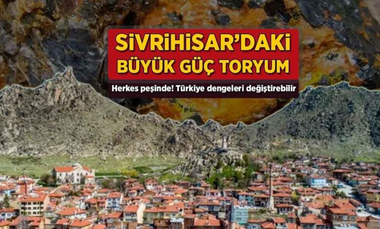 Sivrihisar'daki büyük güç toryum! Herkes peşinde, Türkiye istikrarları değiştirebilir 1 sivrihisardaki buyuk guc toryum herkes pesinde turkiye istikrarlari degistirebilir uebMlSrx