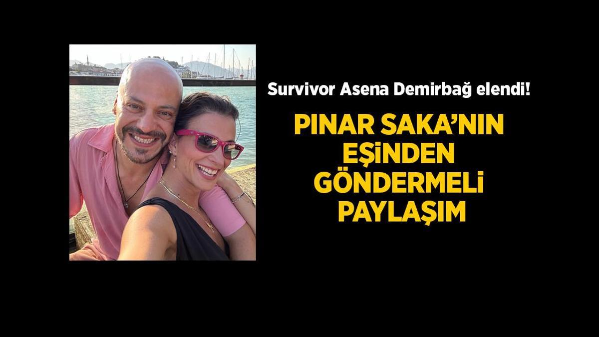 Survivor’da Asena elendi! Pınar Saka’nın eşinden göndermeli paylaşım