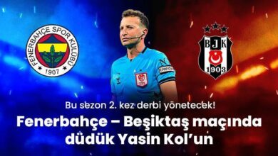 bu donem 2 kere derbi yonetecek fenerbahce besiktas macinda duduk yasin kolun 3bxmsxRI