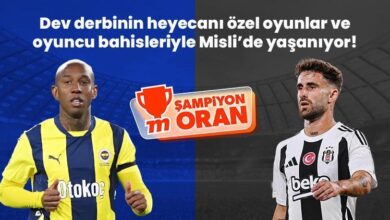 fenerbahce besiktas derbisinin heyecani ozel oyunlar ve oyuncu bahisleriyle mislide yasaniyor 4mvFSAOe