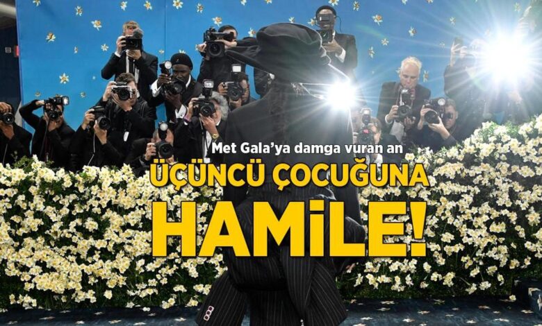 Met Gala'ya damga vuran an! Kameralar ona çevrildi: Üçüncü çocuğuna gebe 1 met galaya damga vuran an kameralar ona cevrildi ucuncu cocuguna gebe eMha3J8Y