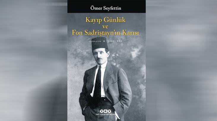 Ömer Seyfettin’in kayıp günlüğü 1 omer seyfettinin kayip gunlugu HQuGNlJL