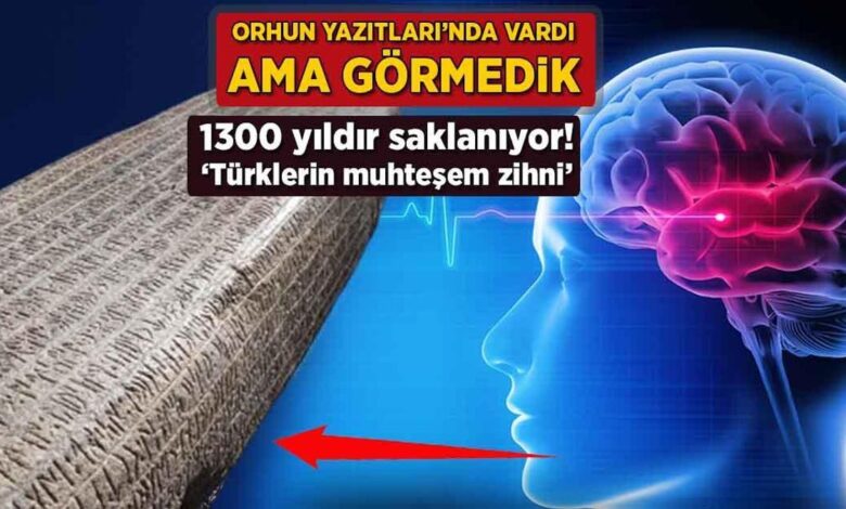 Orhun Yazıtları'nda vardı fakat görmedik! 1300 yıldır saklanıyor: 'Türkün süper zihni' 1 orhun yazitlarinda vardi fakat gormedik 1300 yildir saklaniyor turkun super zihni YTzVPpWY