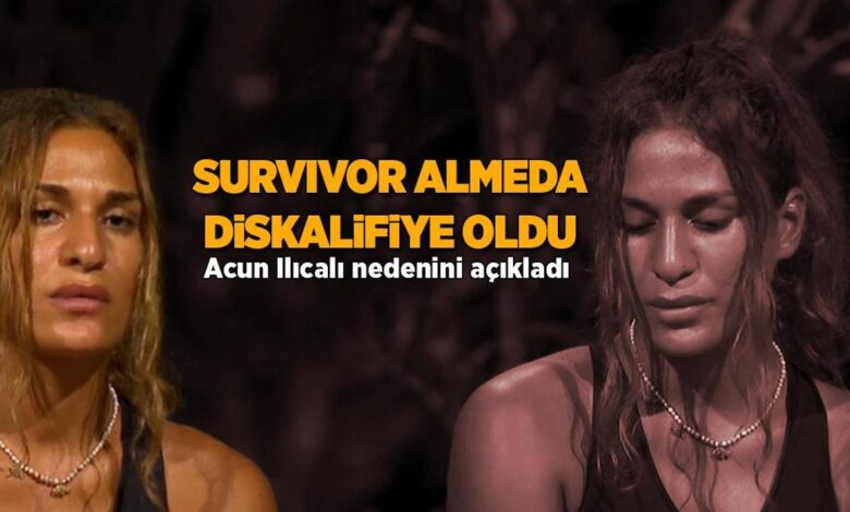Survivor Almeda Baylan diskalifiye oldu! Acun Ilıcalı nedenini açıkladı 1 survivor almeda baylan diskalifiye oldu acun ilicali nedenini acikladi aB2CwuSd