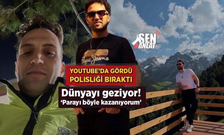 Youtube'da gördü, polisliği bıraktı! Karış karış geziyor: 'Parayı bu türlü kazanıyorum' 1 youtubeda gordu polisligi birakti karis karis geziyor parayi bu turlu kazaniyorum dGAJfKal