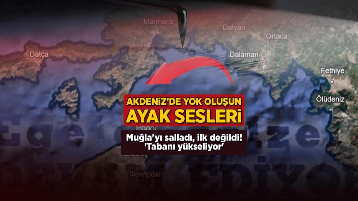 Akdeniz’de yok oluşun ayak sesleri! Muğla’yı salladı, birinci değildi: ‘Tabanı yükseliyor’