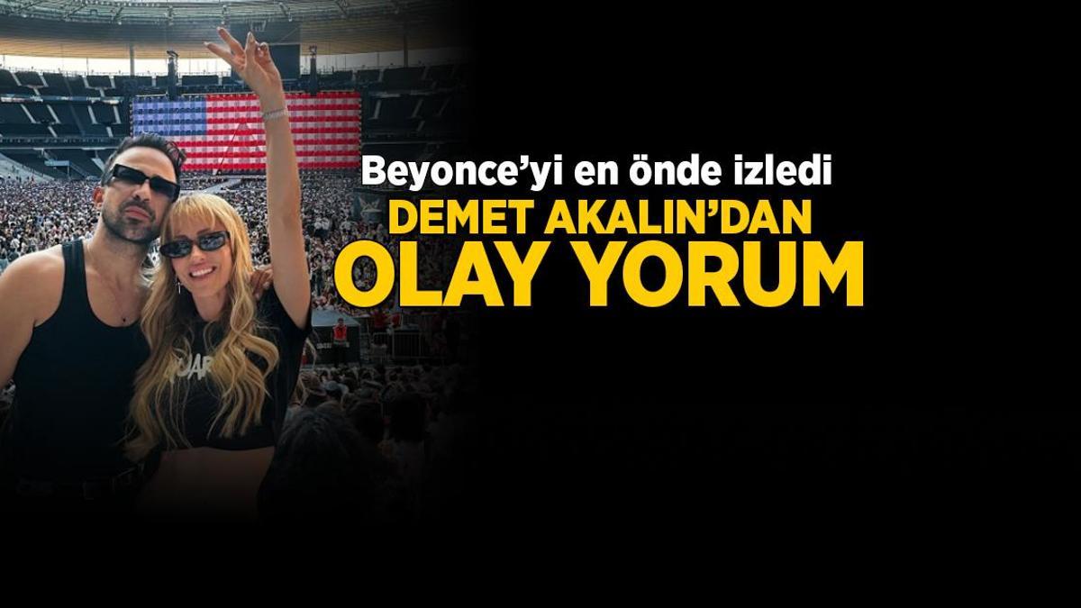 Demet Akalın, Beyonce konserinde en öndeydi! Derya Uluğ’a olay yorum