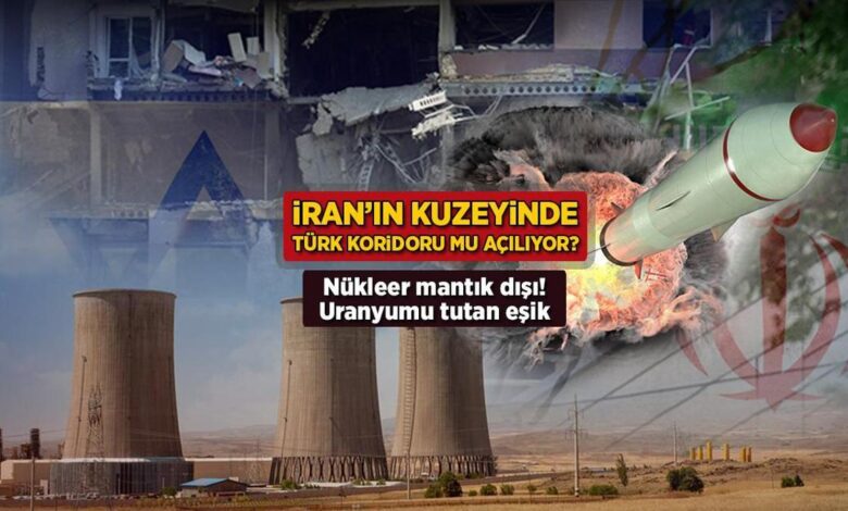 İran'ın kuzeyinde Türk koridoru mu açılıyor? Nükleer mantık dışı: Uranyumu tutan eşik 1 iranin kuzeyinde turk koridoru mu aciliyor nukleer mantik disi uranyumu tutan esik mSnvsA3D