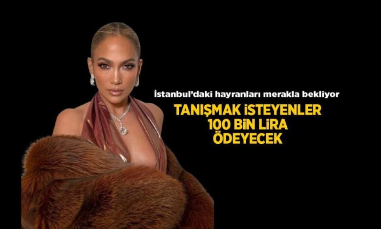 İstanbul'daki hayranları merakla bekliyor! Jlo ile tanışmanın bedeli dudak uçuklattı 1 istanbuldaki hayranlari merakla bekliyor jlo ile tanismanin bedeli dudak ucuklatti 9TJemAQ1