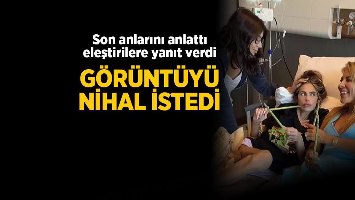 Nihal Candan’ın son anları anlattı! Tenkitlere karşılık verdi: İmgeyi Nihal istedi