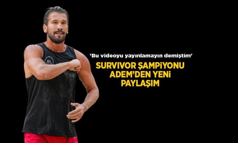 Survivor 2025 şampiyonu Adem'den yeni paylaşım! 'Bu görüntüyü yayınlamayın demiştim' 1 survivor 2025 sampiyonu ademden yeni paylasim bu goruntuyu yayinlamayin demistim yWkpcrAN