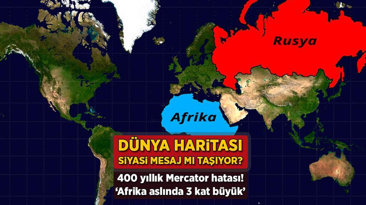 Dünya haritası bildiri mı taşıyor? 400 yıllık Mercator yanlışı: ‘Afrika aslında 3 kat büyük’