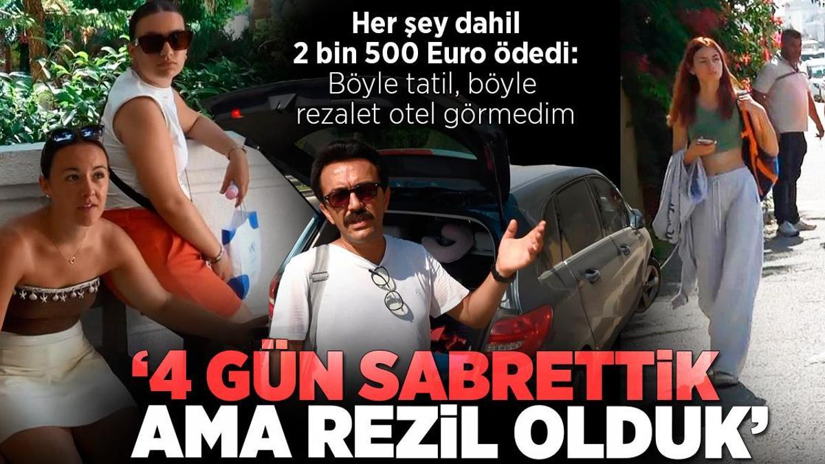 Her şey dahil 2 bin 500 Euro ödedi: Bu türlü tatil, bu türlü rezalet otel görmedim