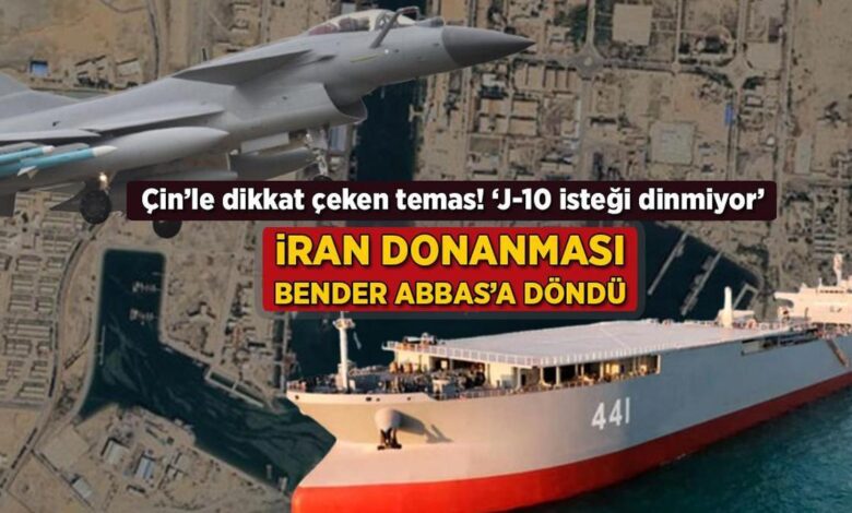 İran donanması Bender Abbas'a döndü! Çin'le dikkat çeken temas: 'J-10 isteği dinmiyor' 1 iran donanmasi bender abbasa dondu cinle dikkat ceken temas j 10 istegi dinmiyor WQcuQ1f2