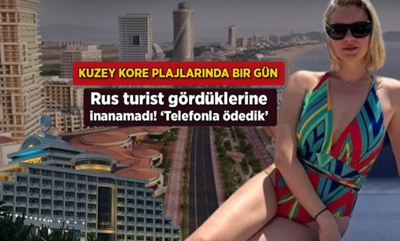 Kuzey Kore plajlarında bir gün! Rus turist yaptıklarına inanamadı: 'Telefonla ödedik' 5 kuzey kore plajlarinda bir gun rus turist yaptiklarina inanamadi telefonla odedik k6KZu7OL