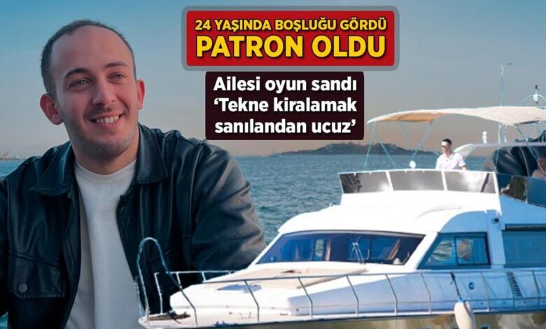 Boşluğu gördü, 24 yaşında işveren oldu! Ailesi oyun sanmış: 'Tekne kiralamak aslında ucuz' 1 boslugu gordu 24 yasinda isveren oldu ailesi oyun sanmis tekne kiralamak aslinda ucuz qxjfGPLJ