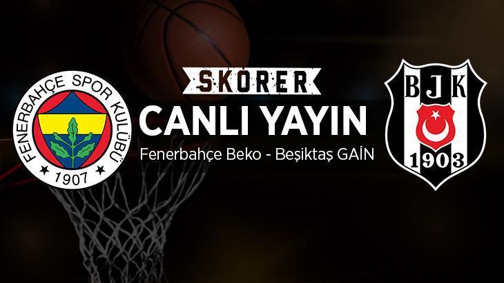 CANLI | Fenerbahçe Beko - Beşiktaş GAİN final maçı! Ne vakit, saat kaçta, şifresiz kanalda mı? 1 canli fenerbahce beko besiktas gain final maci ne vakit saat kacta sifresiz p4h9CIfL