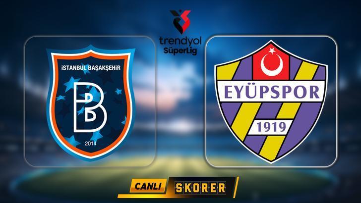 CANLI | Süper Lig'de Başakşehir - Eyüpspor maçı! 1 canli super ligde basaksehir eyupspor maci GKwB6qlN